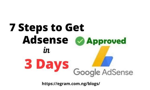 7 steps to get google adsense approved in 3 days